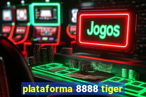 plataforma 8888 tiger